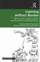 Learning without burden: Where are we a quarter century after the Yash Pal committee report?