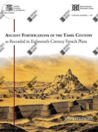 Ancient fortifications of the Tamil country as recorded in eighteenth-century French plans